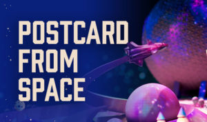 Postcard from Space - Marketing