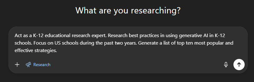 Screenshot of the prompt: "Act as a K–12 educational research expert. Research best practices in using generative AI in K–12 schools. Focus on U.S. schools during the past two years. Generate a list of the top 10 most popular and effective strategies."